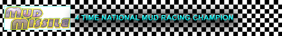 Mud Missile Championship Mud Racing